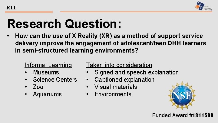 Research Question: • How can the use of X Reality (XR) as a method