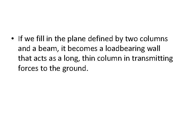  • If we fill in the plane defined by two columns and a