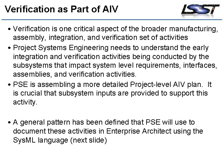 Verification as Part of AIV • Verification is one critical aspect of the broader