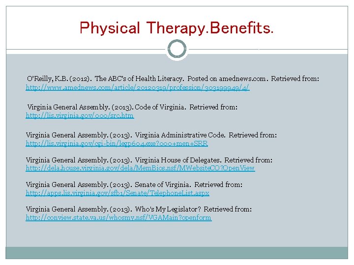 Physical Therapy. Benefits. O’Reilly, K. B. (2012). The ABC’s of Health Literacy. Posted on