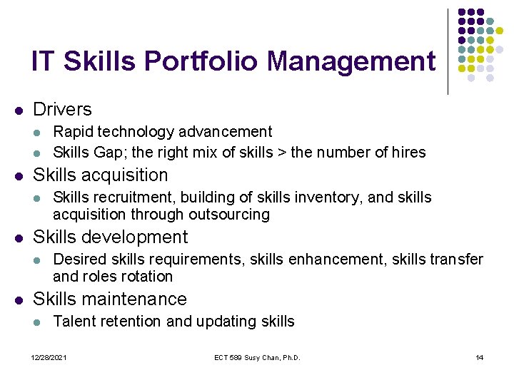 IT Skills Portfolio Management l Drivers l l l Skills acquisition l l Skills