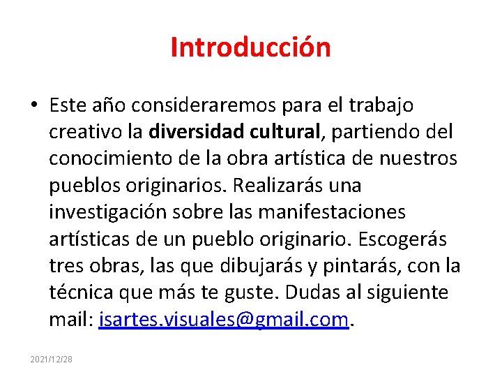 Introducción • Este año consideraremos para el trabajo creativo la diversidad cultural, partiendo del