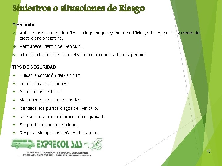 Siniestros o situaciones de Riesgo Terremoto v Antes de detenerse, identificar un lugar seguro