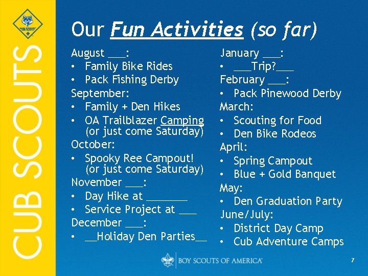 Our Fun Activities (so far) August ___: • Family Bike Rides • Pack Fishing