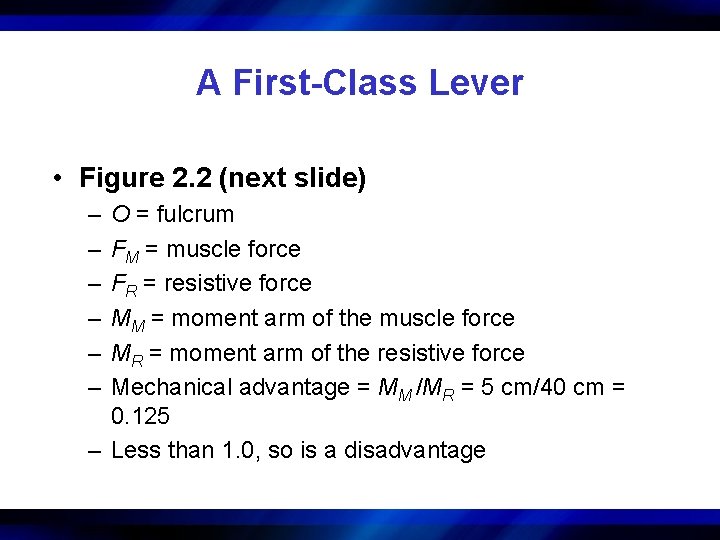 A First-Class Lever • Figure 2. 2 (next slide) – – – O =