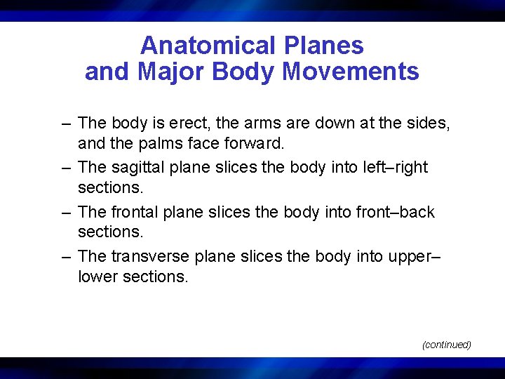 Anatomical Planes and Major Body Movements – The body is erect, the arms are