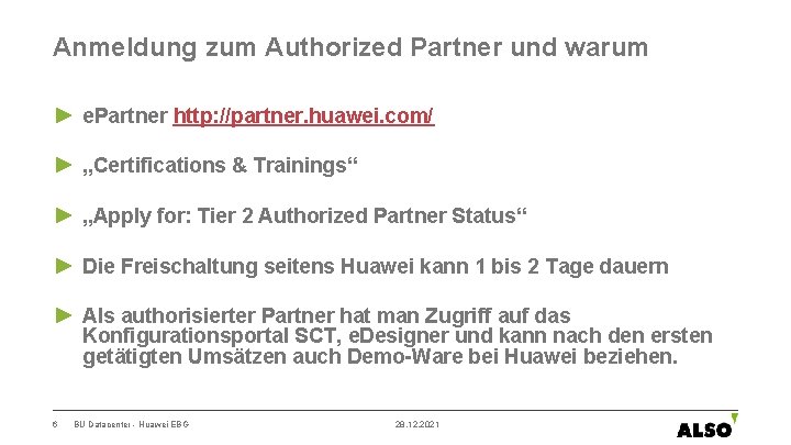 Anmeldung zum Authorized Partner und warum ► e. Partner http: //partner. huawei. com/ ►