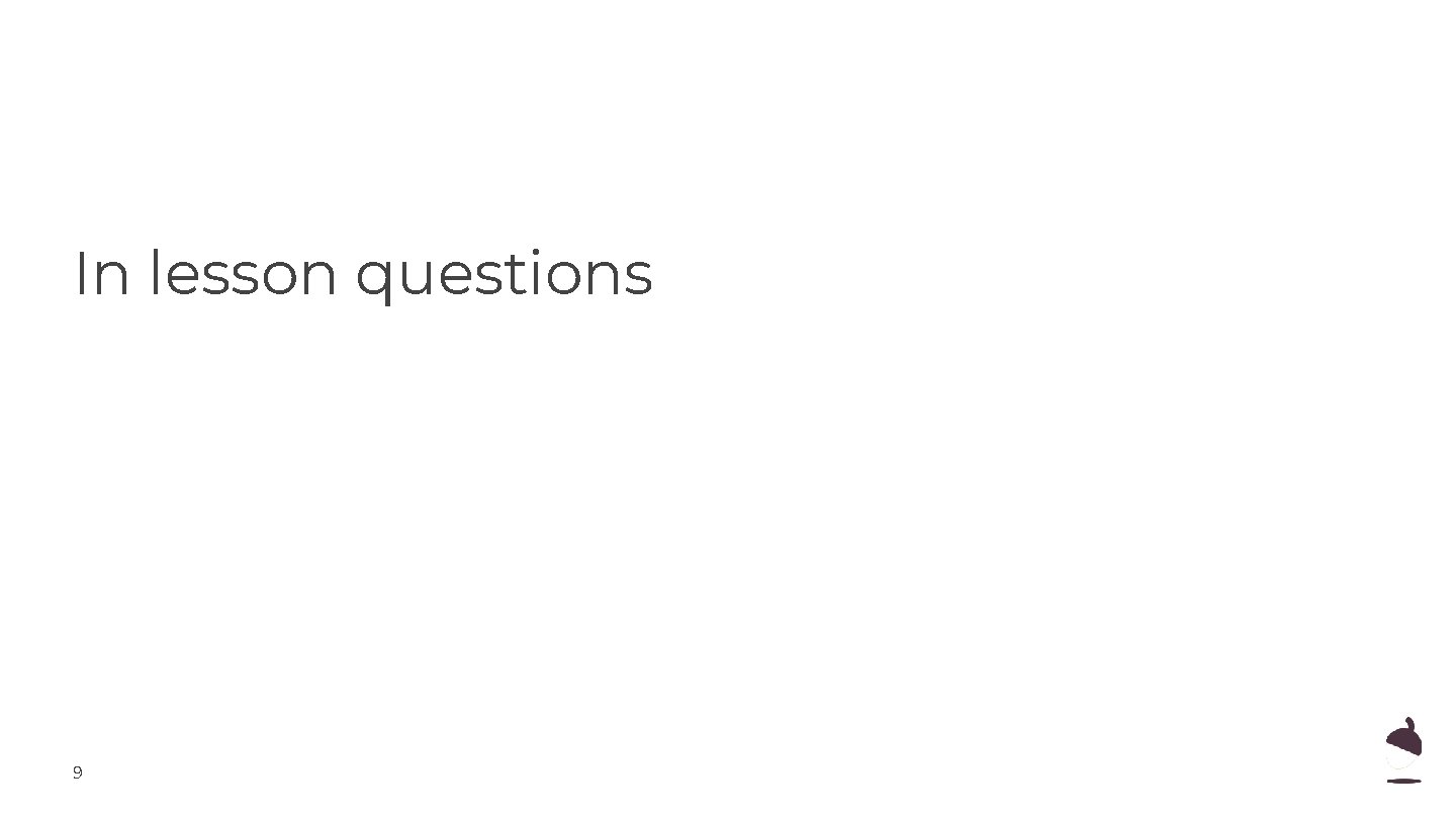 In lesson questions 9 