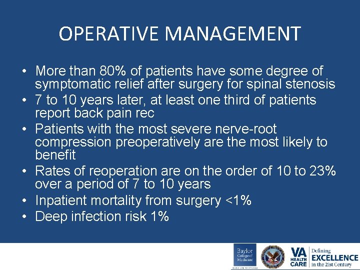 OPERATIVE MANAGEMENT • More than 80% of patients have some degree of symptomatic relief
