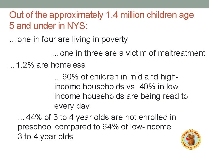 Out of the approximately 1. 4 million children age 5 and under in NYS: