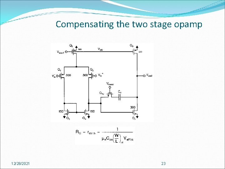 Compensating the two stage opamp 12/28/2021 23 