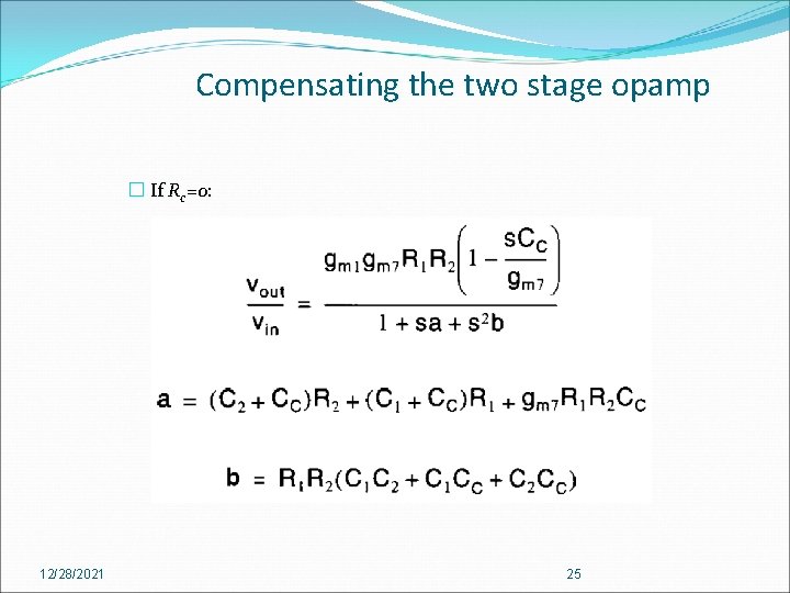 Compensating the two stage opamp � If Rc=0: 12/28/2021 25 