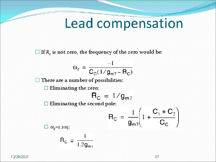 Lead compensation � If Rc is not zero, the frequency of the zero would