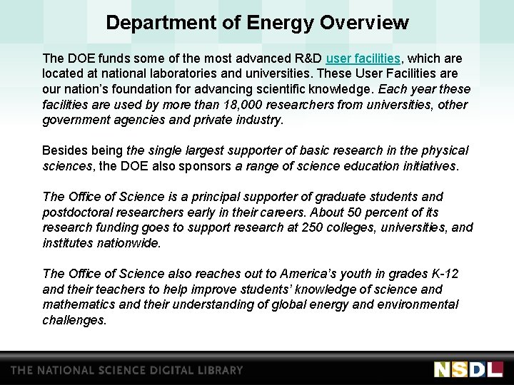 Department of Energy Overview The DOE funds some of the most advanced R&D user