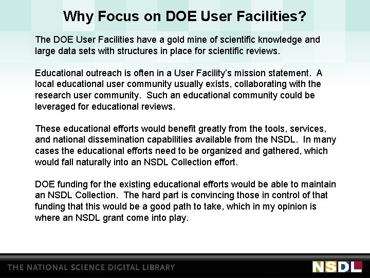 Why Focus on DOE User Facilities? The DOE User Facilities have a gold mine