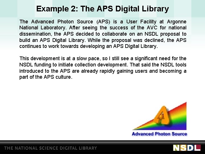 Example 2: The APS Digital Library The Advanced Photon Source (APS) is a User