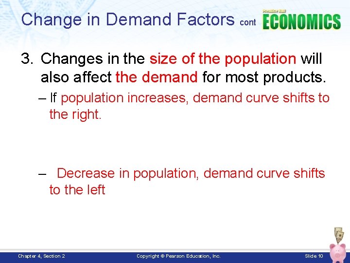 Change in Demand Factors cont 3. Changes in the size of the population will