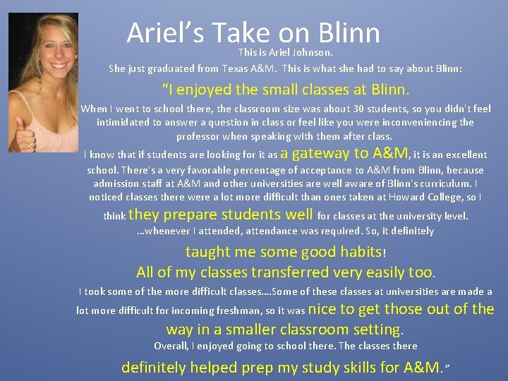 Ariel’s Take on Blinn This is Ariel Johnson. She just graduated from Texas A&M.