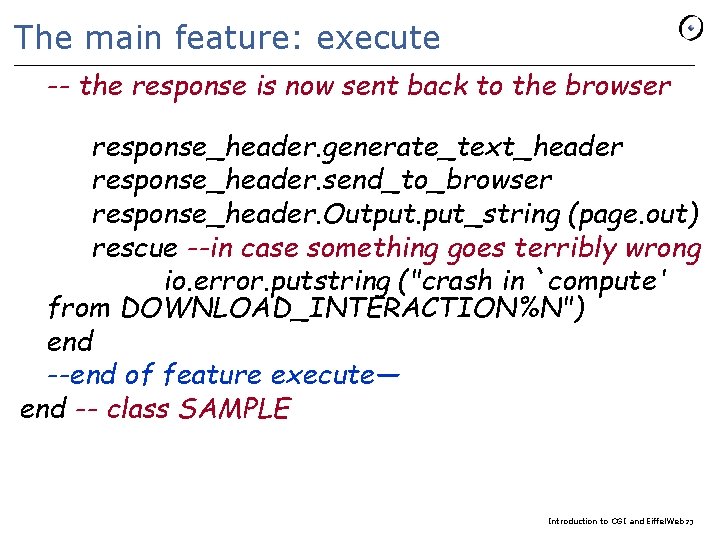 The main feature: execute -- the response is now sent back to the browser
