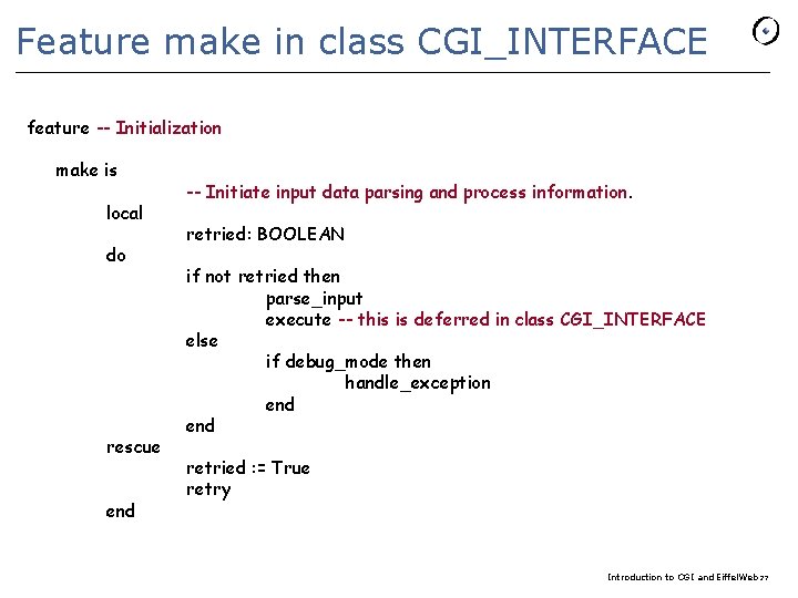 Feature make in class CGI_INTERFACE feature -- Initialization make is local do rescue end