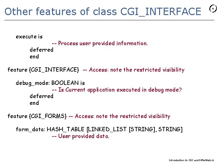 Other features of class CGI_INTERFACE execute is -- Process user provided information. deferred end