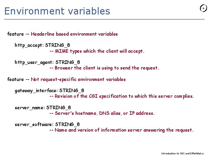 Environment variables feature -- Headerline based environment variables http_accept: STRING_8 -- MIME types which