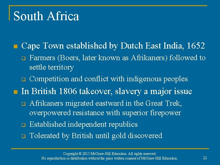 South Africa n Cape Town established by Dutch East India, 1652 q q n