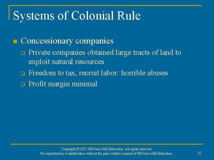 Systems of Colonial Rule n Concessionary companies q q q Private companies obtained large