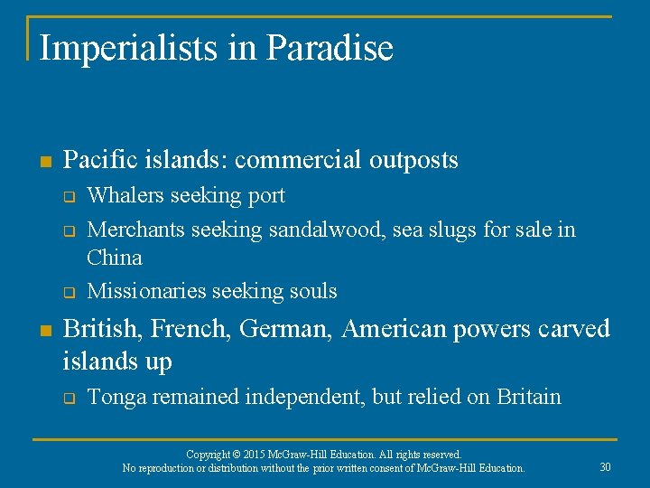 Imperialists in Paradise n Pacific islands: commercial outposts q q q n Whalers seeking