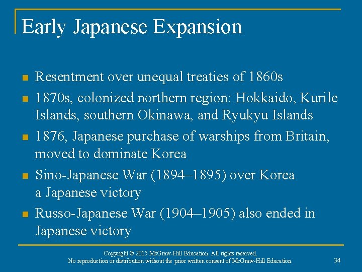 Early Japanese Expansion n n Resentment over unequal treaties of 1860 s 1870 s,