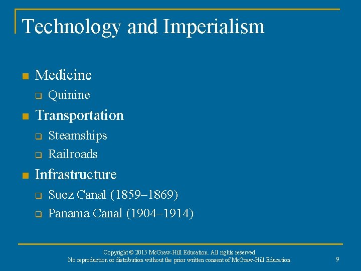 Technology and Imperialism n Medicine q n Transportation q q n Quinine Steamships Railroads