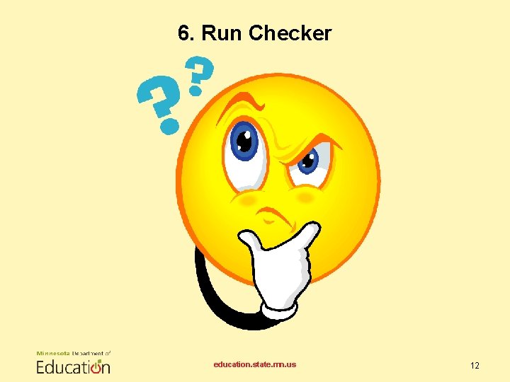 6. Run Checker education. state. mn. us 12 