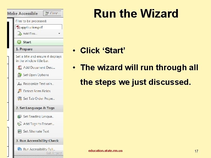 Run the Wizard • Click ‘Start’ • The wizard will run through all the