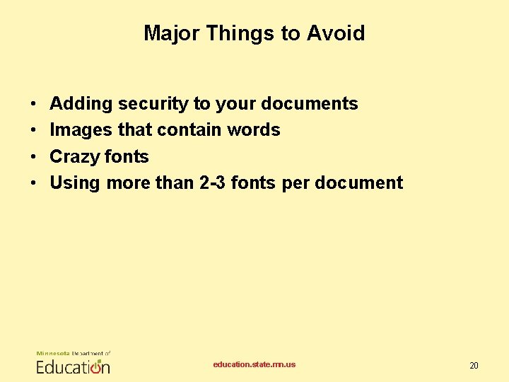 Major Things to Avoid • • Adding security to your documents Images that contain