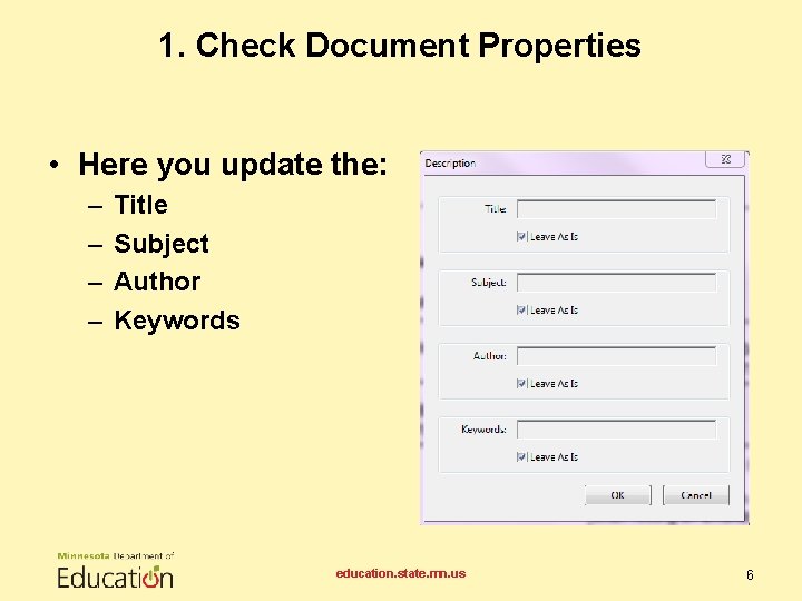 1. Check Document Properties • Here you update the: – – Title Subject Author