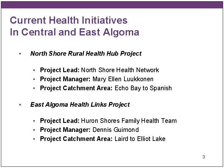 Current Health Initiatives In Central and East Algoma • North Shore Rural Health Hub