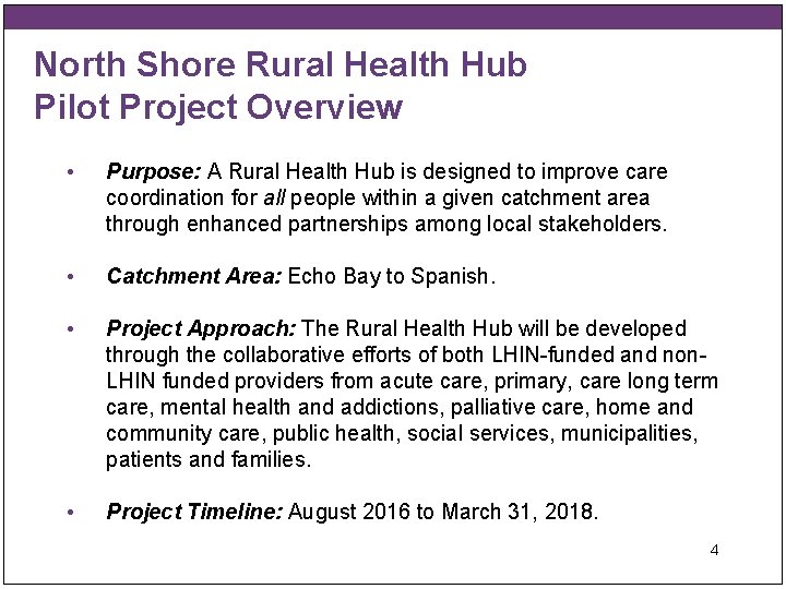 North Shore Rural Health Hub Pilot Project Overview • Purpose: A Rural Health Hub