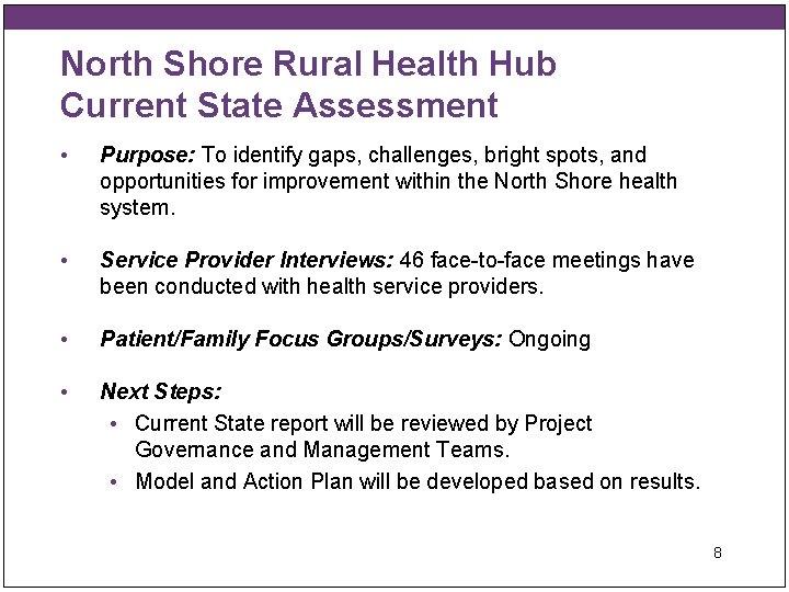 North Shore Rural Health Hub Current State Assessment • Purpose: To identify gaps, challenges,