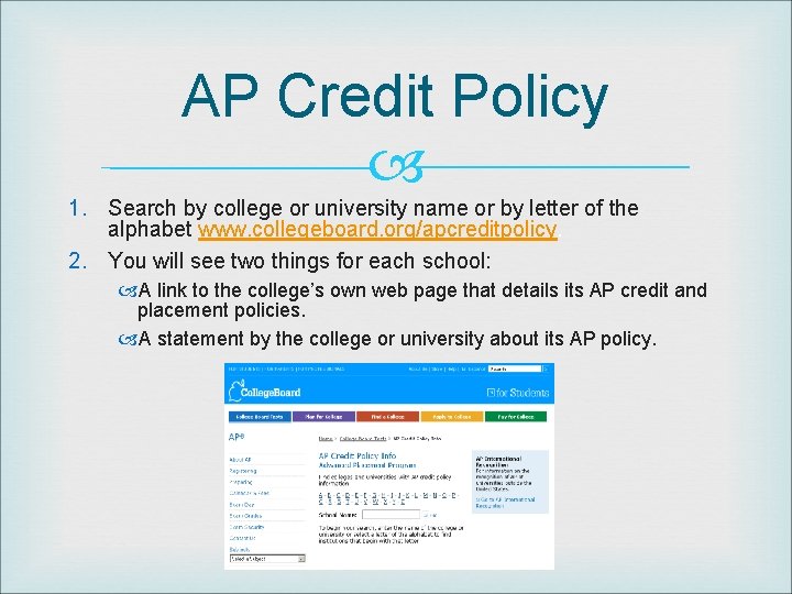 AP Credit Policy 1. Search by college or university name or by letter of