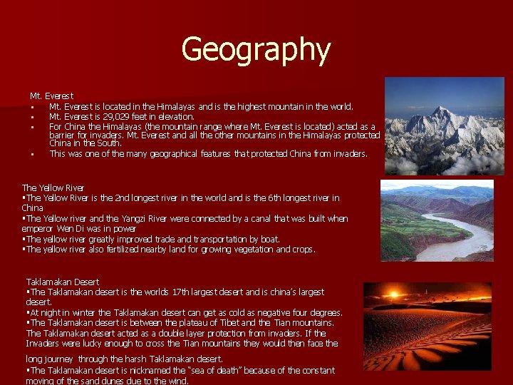 Geography Mt. Everest § Mt. Everest is located in the Himalayas and is the