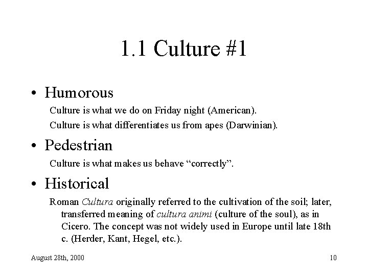 1. 1 Culture #1 • Humorous Culture is what we do on Friday night