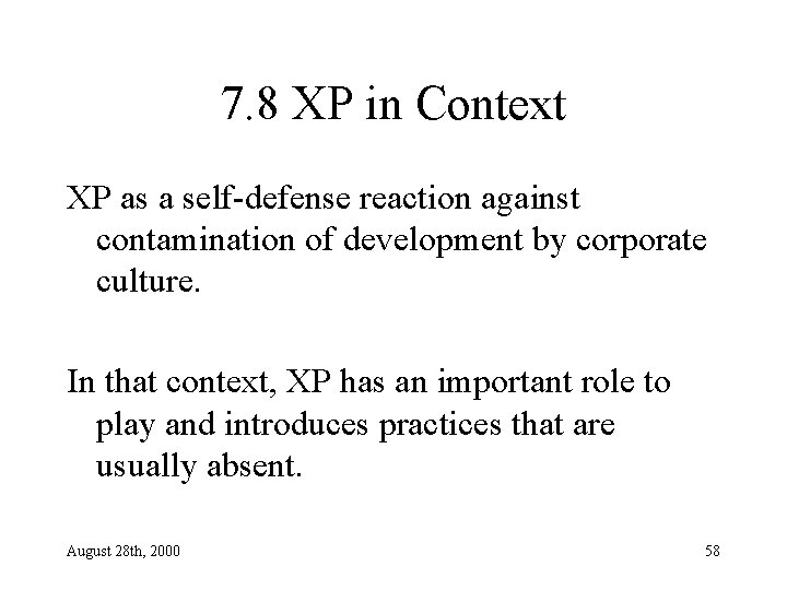 7. 8 XP in Context XP as a self-defense reaction against contamination of development