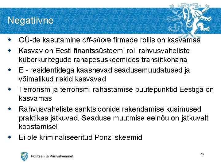 Negatiivne w OÜ-de kasutamine off-shore firmade rollis on kasvamas w Kasvav on Eesti finantssüsteemi