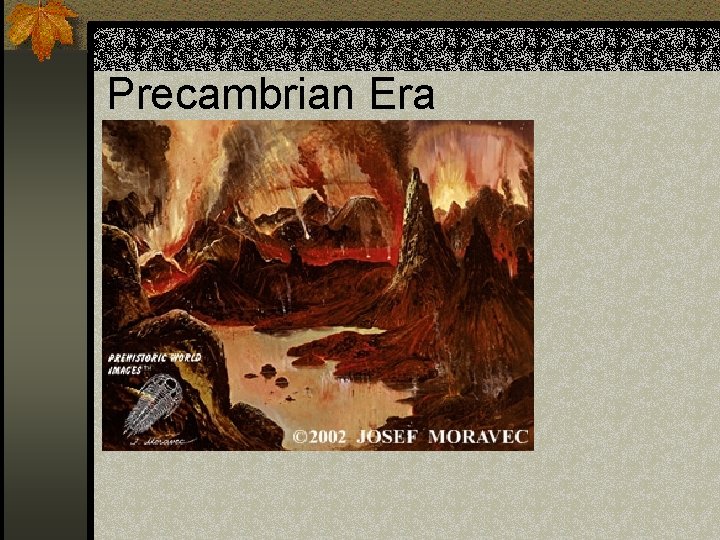 Precambrian Era 