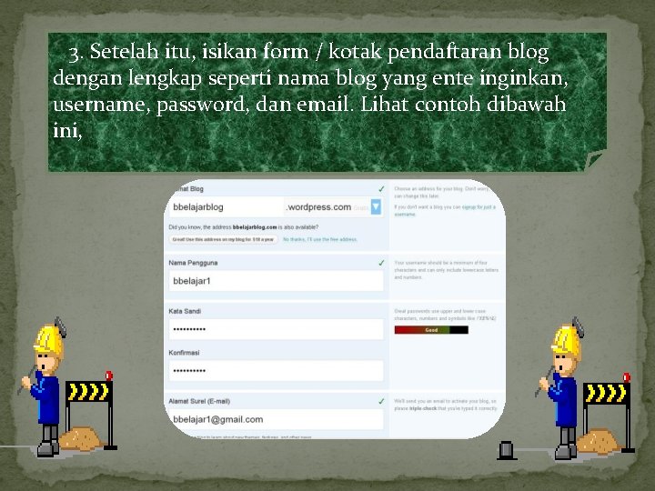 3. Setelah itu, isikan form / kotak pendaftaran blog dengan lengkap seperti nama blog