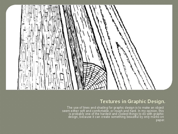 Textures in Graphic Design. The use of lines and shading for graphic design is