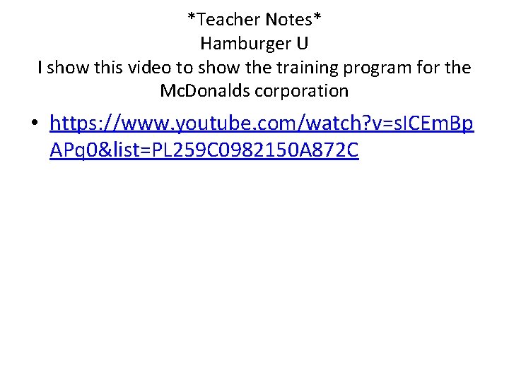 *Teacher Notes* Hamburger U I show this video to show the training program for