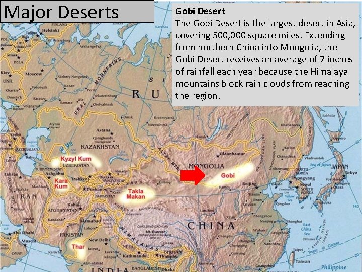 Major Deserts Gobi Desert The Gobi Desert is the largest desert in Asia, covering