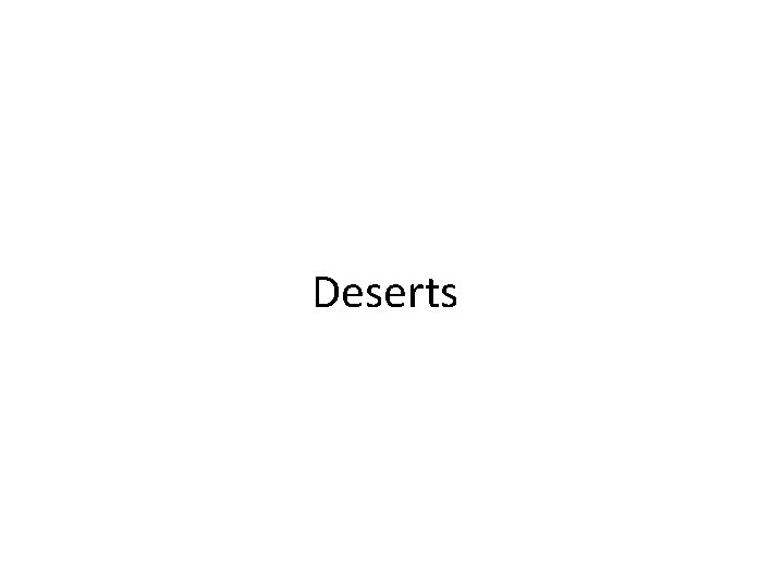 Deserts 