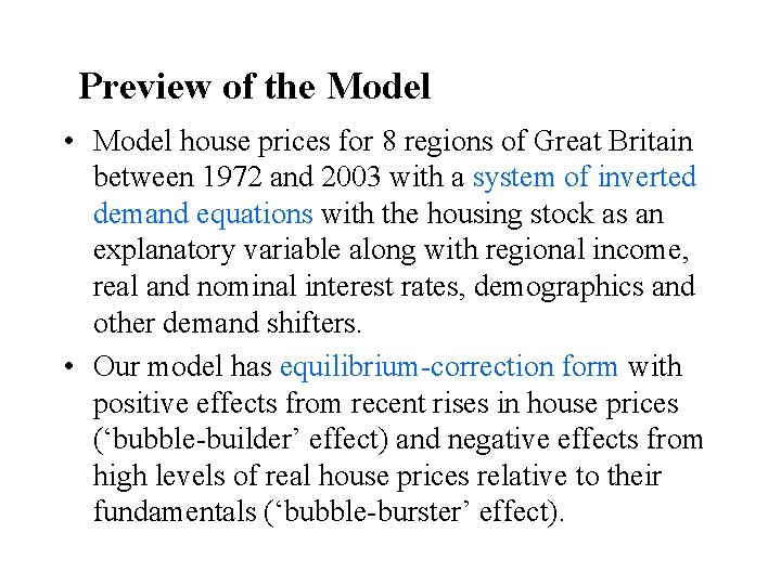 Preview of the Model • Model house prices for 8 regions of Great Britain